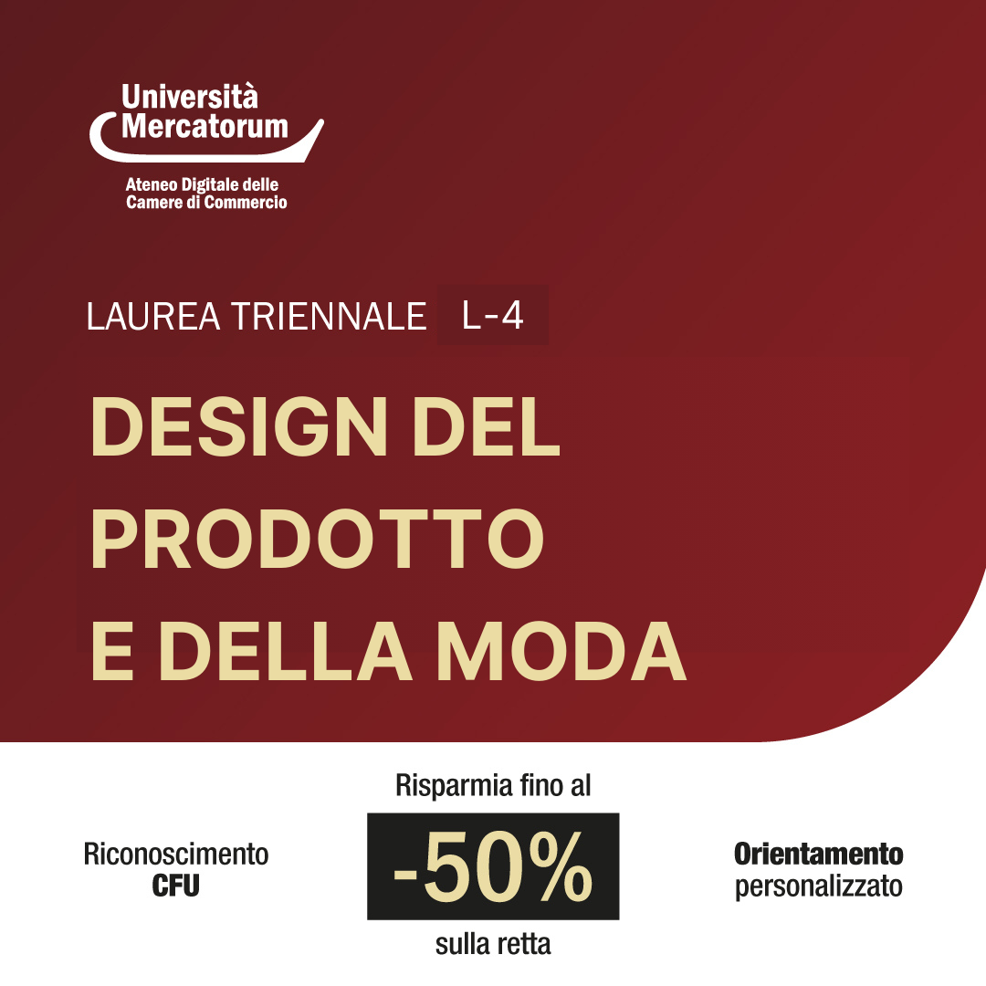 Copia di LAUREA TRIENNALE DESIGN DEL PRODOTTO E DELLA MODA Tu contattaci, noi ti orientiamo e ti iscriviamo