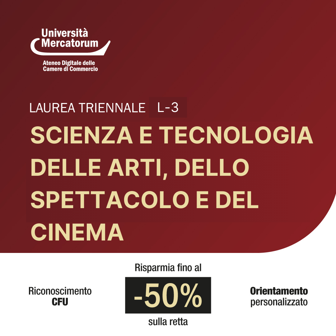 LAUREA TRIENNALE MERCATORUM SCIENZA E TECNOLOGIA DELLE ARTI E DELLO SPETTACOLO Tu contattaci, noi ti orientiamo e ti iscriviamo